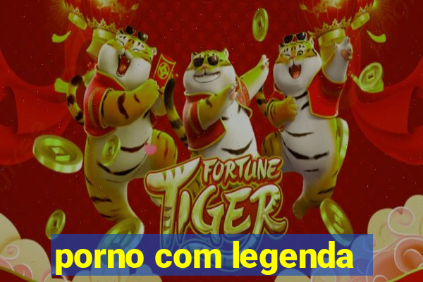 porno com legenda